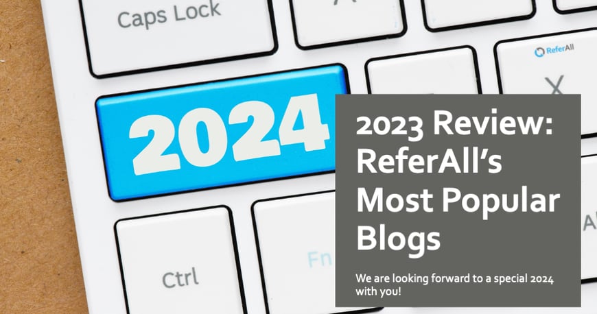 2023 Review: ReferAll’s Most Popular Blogs