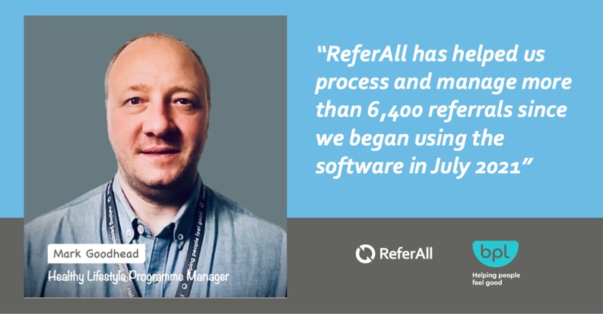 Mark Goodhead, Healthy Lifestyle Programme Manager at Barnsley Premier Leisure (BPL) uses ReferAll’s software platform to manage exercise referral